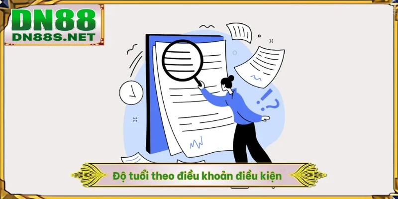 Độ tuổi theo điều khoản điều kiện