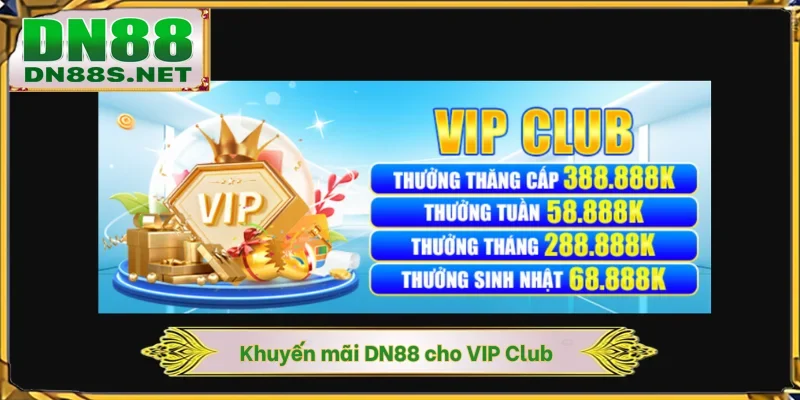 Khuyến mãi DN88 cho VIP Club