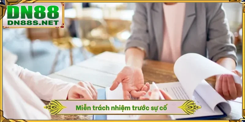 Miễn trách nhiệm trước sự cố