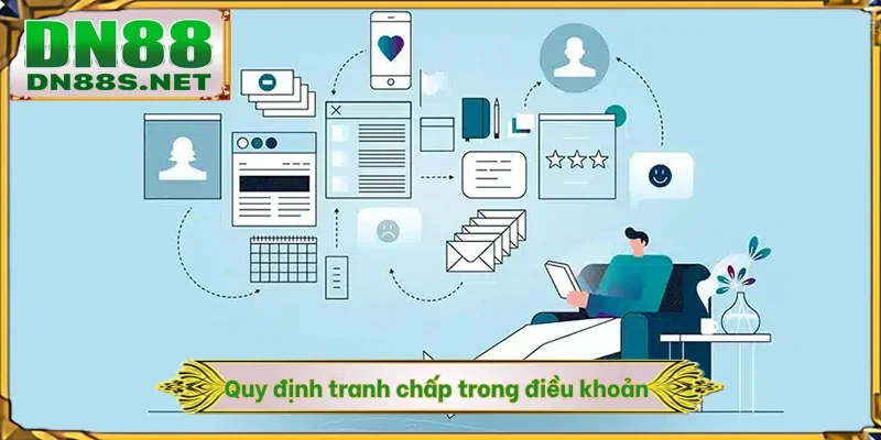 Quy định tranh chấp trong điều khoản