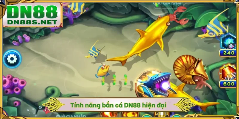 Tính năng bắn cá DN88 hiện đại