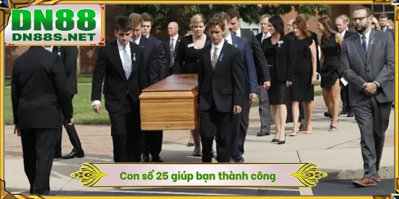 Con số 25 giúp bạn thành công