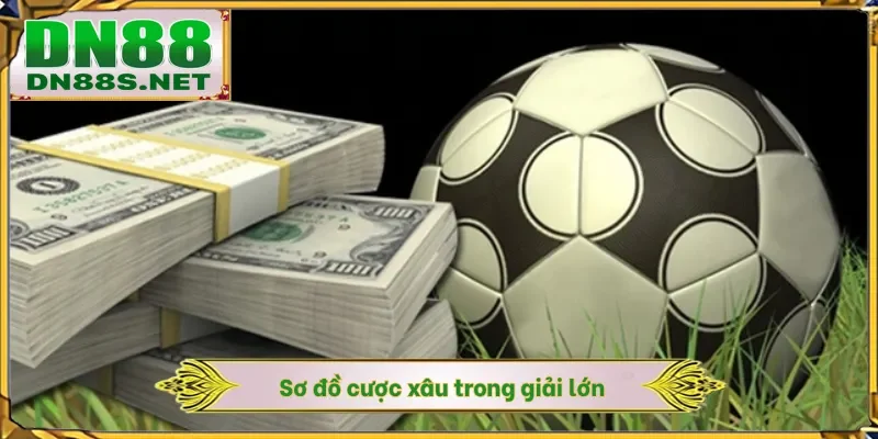 Sơ đồ cược xâu trong giải lớn