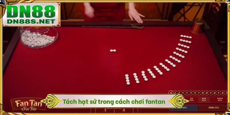 Tách hạt sứ trong cách chơi fantan